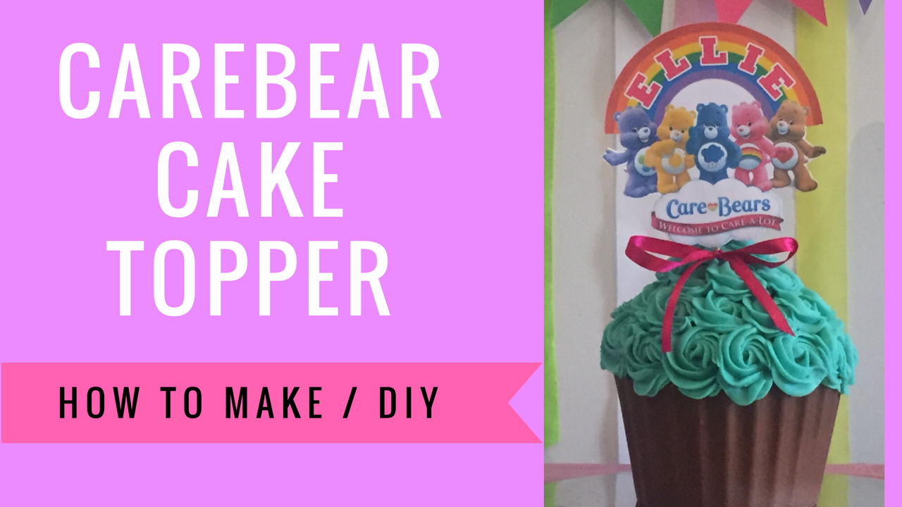 Care Bears Cake Topper | How To Make DIY ...