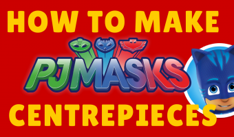 Free DIY PJ Mask Centerpieces Printables