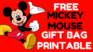 DIY MICKEY MOUSE GIFT BAG PRINTABLES