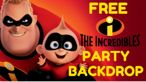FREE DIY THE INCREDIBLES PARTY BACKDROP